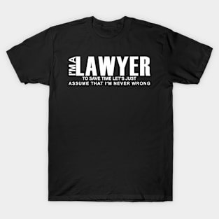 funny i am lawyer T-Shirt